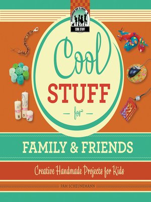 cover image of Cool Stuff for Family & Friends